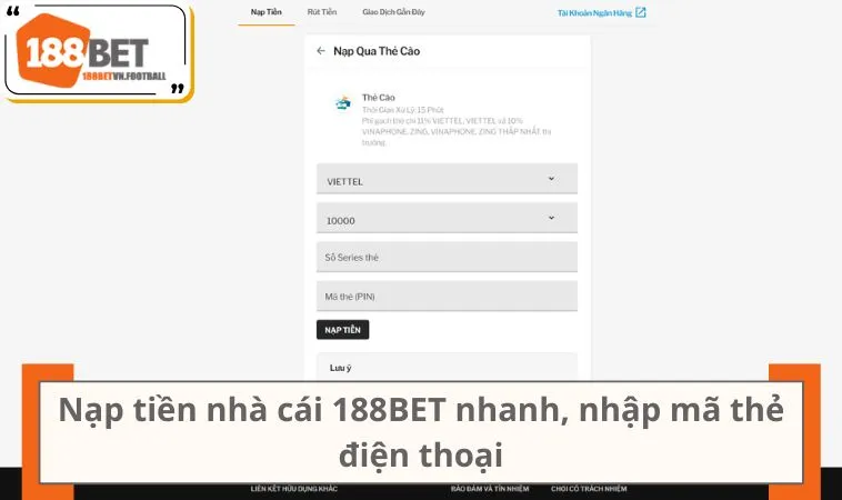 Nạp Tiền 188BET 2 Nạp tiền nhà cái 188BET nhanh, nhập mã thẻ điện thoại