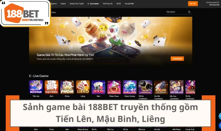 Game Bài 188BET 1 Sảnh game bài 188BET truyền thống gồm Tiến Lên, Mậu Binh, Liêng