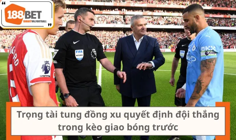 5 Lưu Ý Giúp Người Mới Hiểu Rõ Kèo Giao Bóng Trước 1 Trọng tài tung đồng xu quyết định đội thắng trong kèo giao bóng trước