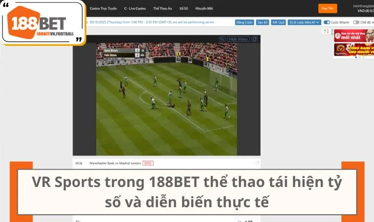 Thể Thao 188BET 2 VR Sports trong 188BET thể thao tái hiện tỷ số và diễn biến thực tế